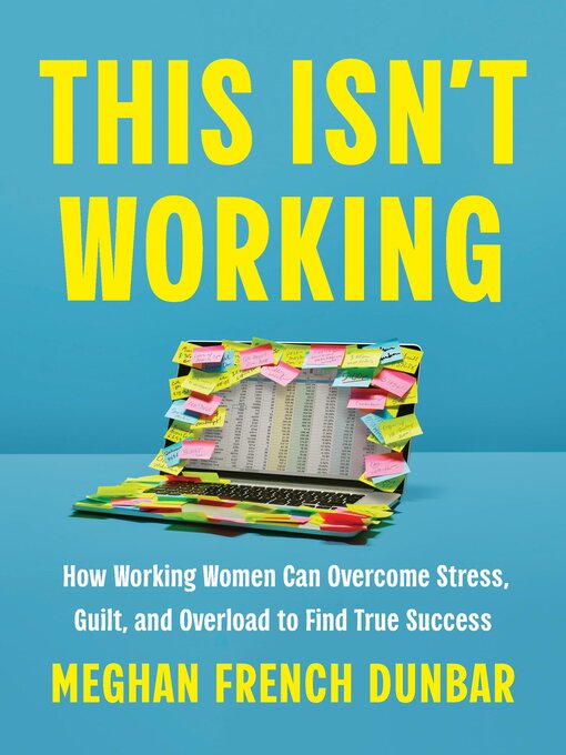 Title details for This Isn't Working by Meghan French Dunbar - Available